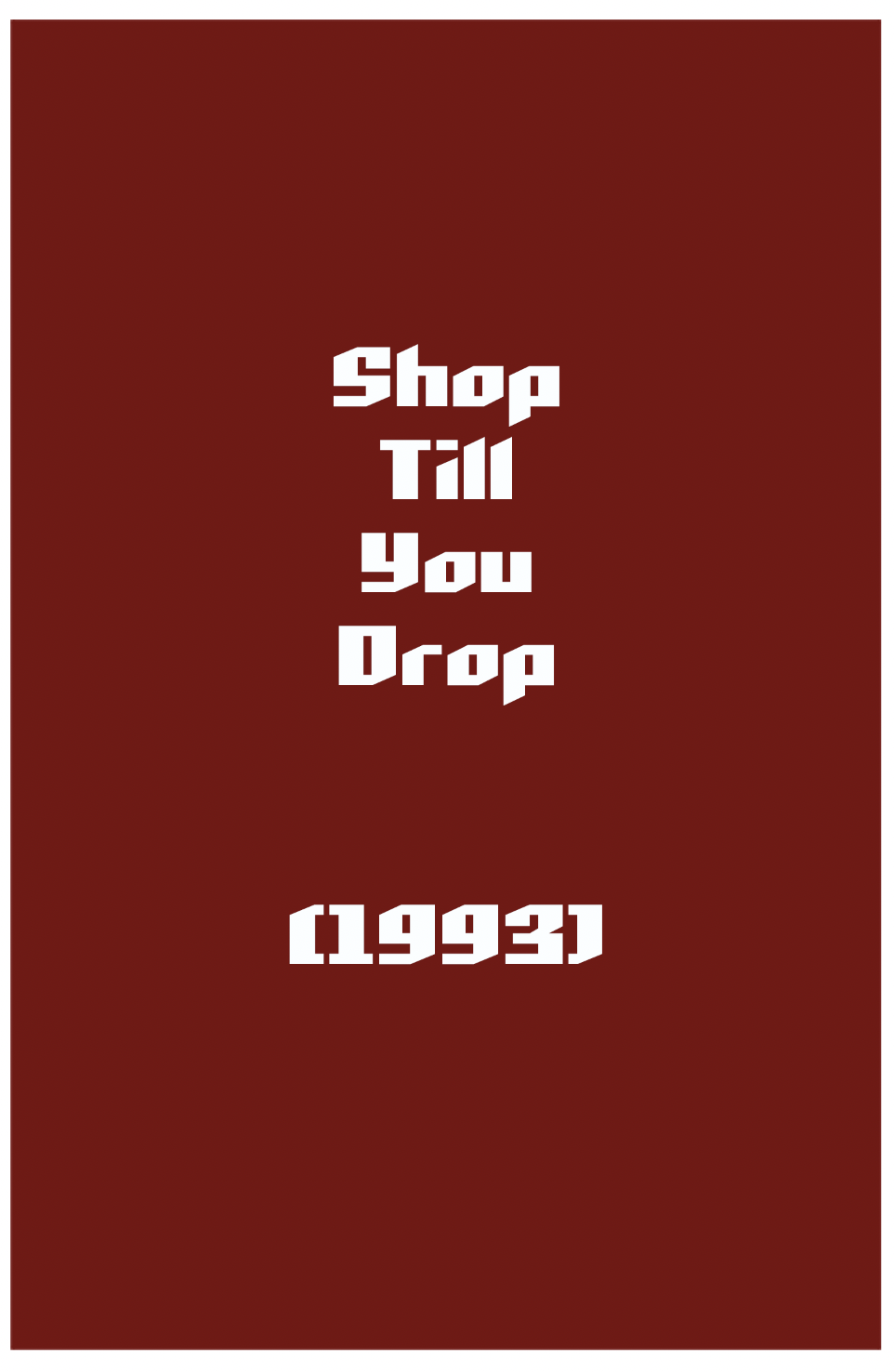 Shop Till You Drop  (1993)